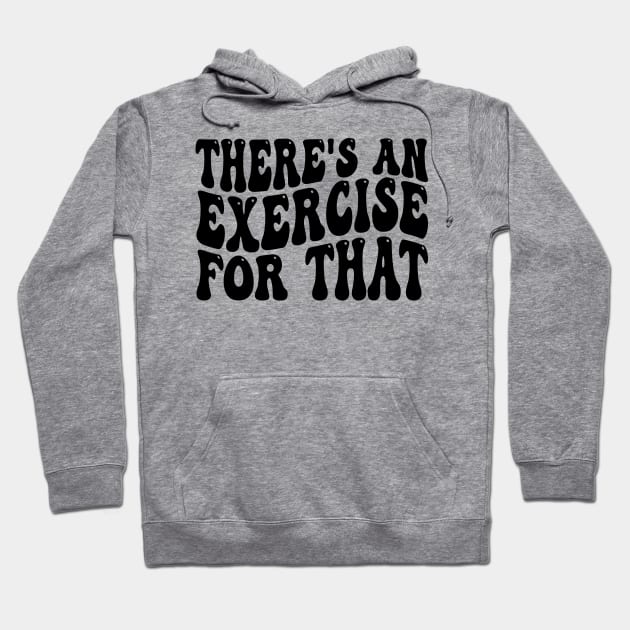 there's an exercise for that Hoodie by mdr design